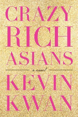 [Crazy Rich Asians 01] • Crazy Rich Asians